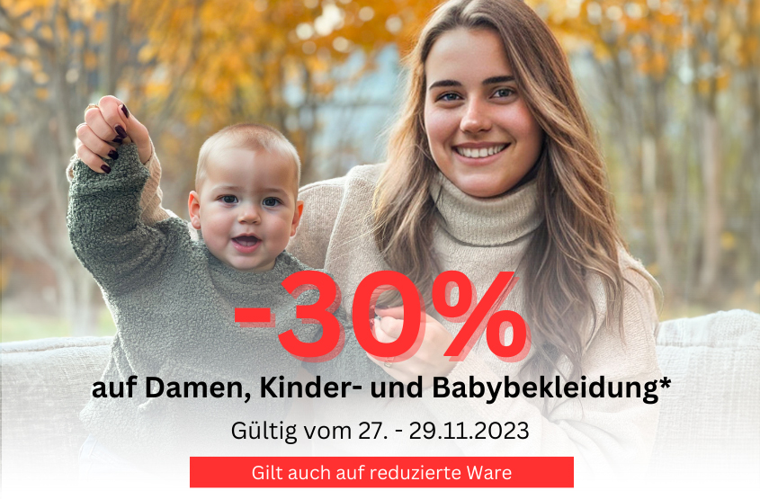 -30% auf Damen-, Kinder- und Babymode*